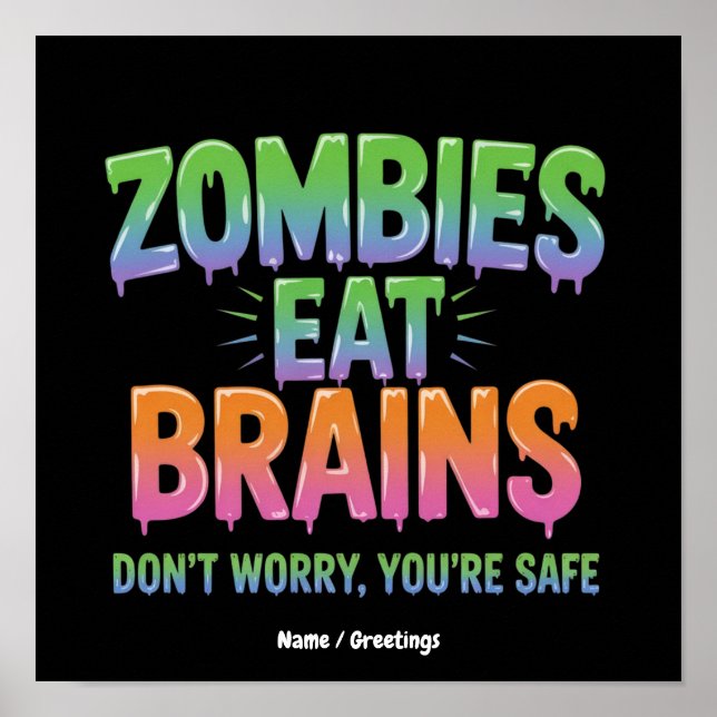 Zombie äter hjärnor? Oroa dig inte, du är säker Ro Poster (Framsidan)
