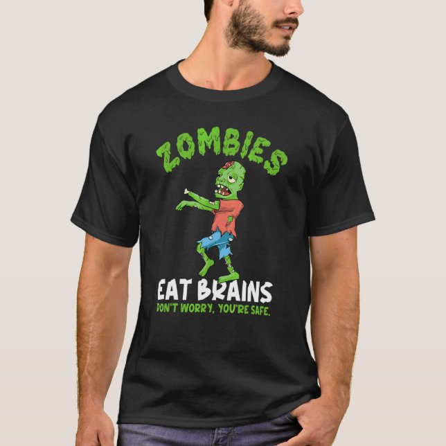 Zombie äter hjärnor Oroa dig inte Du är säker  Zom T Shirt (Framsida)
