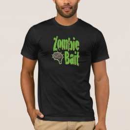 Zombie Bait T Shirt