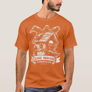 Zombie Birdhouse Chronicles T Shirt