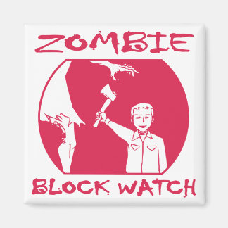 Zombie Block Watch Magnet