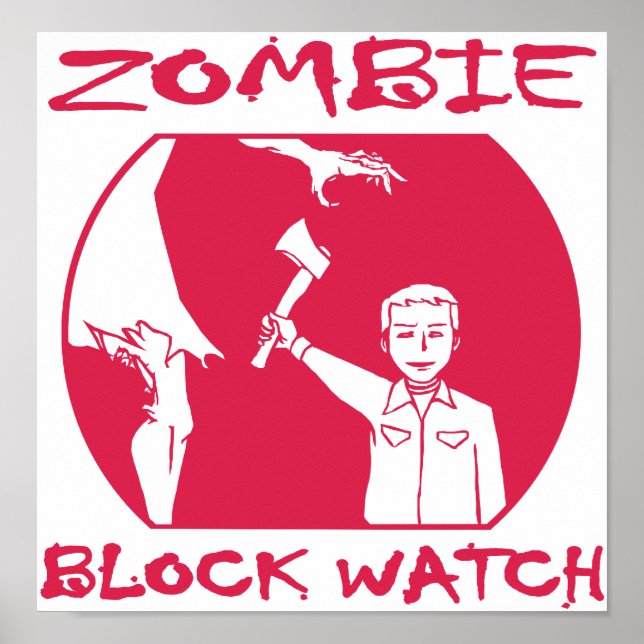 Zombie Block Watch Signage Poster (Framsidan)