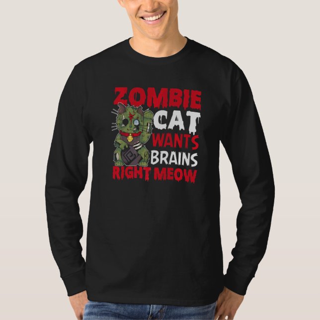 Zombie Cat Wants Brains Höger Meow Cat Lover Hallo T Shirt (Framsida)
