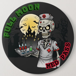 Zombie Full Moon Med Pass Nurse Halloween Humor Knapp