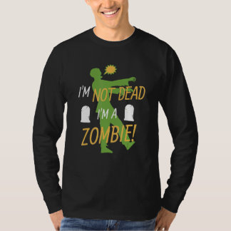 Zombie Halloween jag är inte död jag är en zombie T Shirt