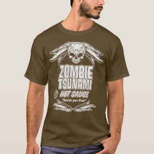 Zombie Hett Sauce 1 T Shirt
