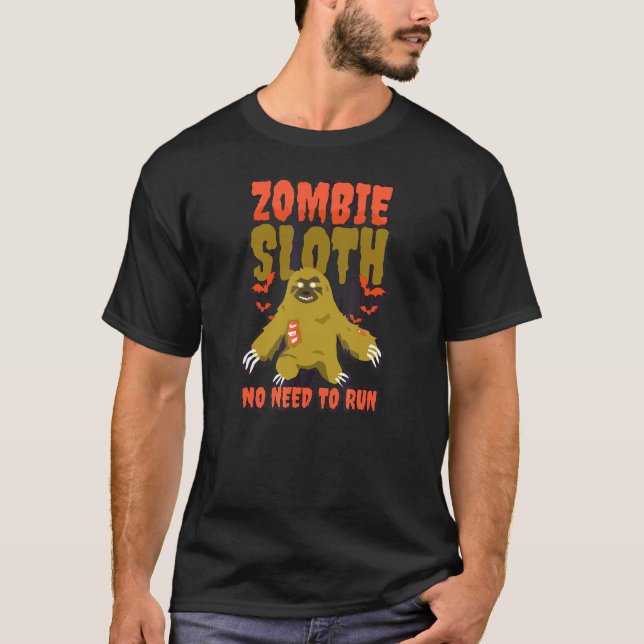 Zombie Inget Behöver Springa Halloween Sengångare T Shirt (Framsida)