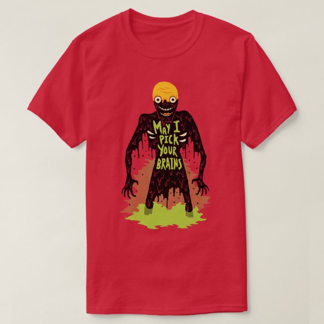 Zombie kan jag Plocka dina hjärnor T Shirt (Design framsida)