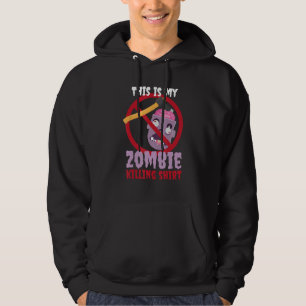 Zombie Killing Shirt I Apocalypse Odöda Halloween Hoodie
