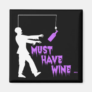 Zombie Måste Ha Vin Magnet