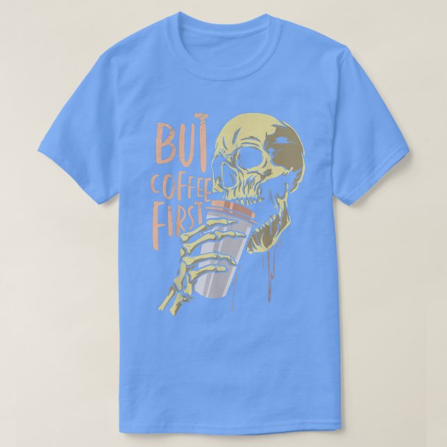 Zombie men Coffee First Funny Halloween Design 69 T Shirt (Design framsida)