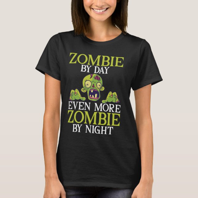 Zombie på dagen Ännu mer Zombie på Natten Zombie T Shirt (Framsida)