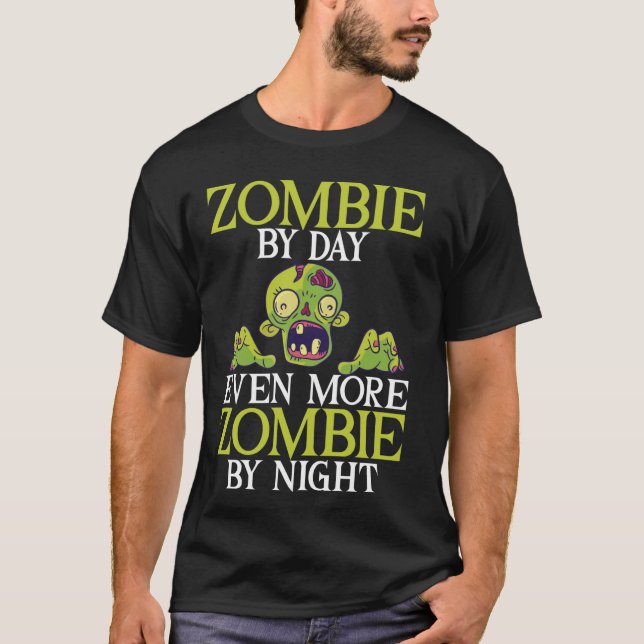 Zombie på dagen Ännu mer Zombie på Natten Zombie T Shirt (Framsida)