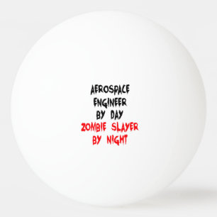 Zombie Sayer Aerospace Ingenjör Pingisboll