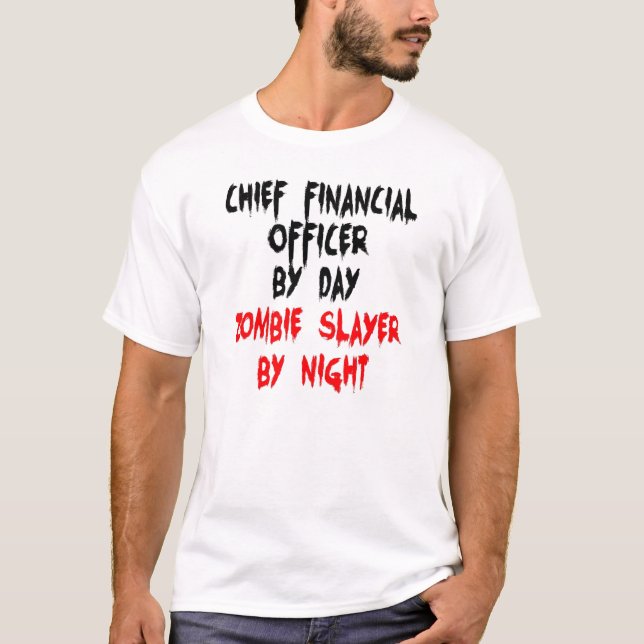 Zombie Sayer Chief Financial Officer T Shirt (Framsida)