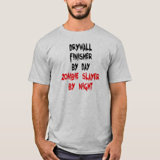 Zombie Sayer Drywall Finisher T Shirt
