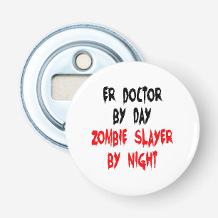 Zombie Sayer ER Doktor Flasköppnare