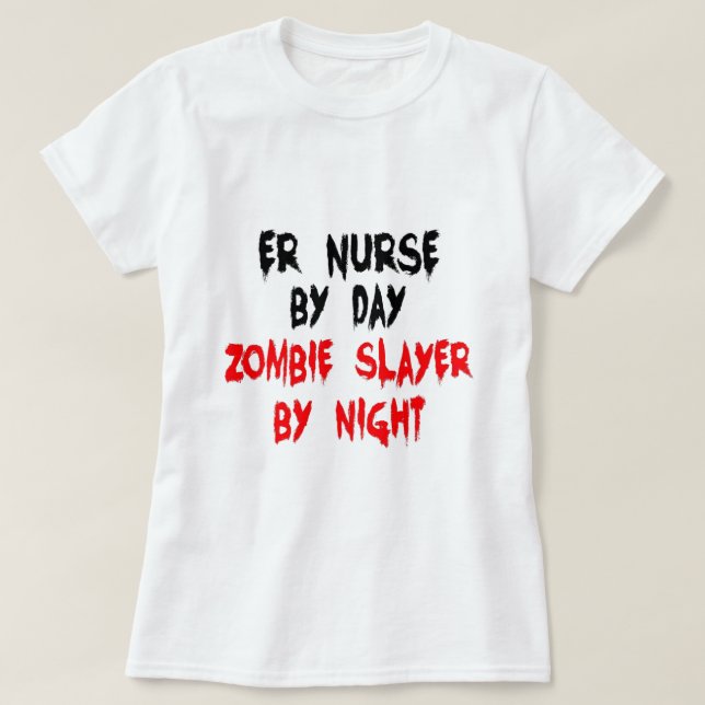 Zombie Sayer ER Nurse Tee Shirt (Design framsida)