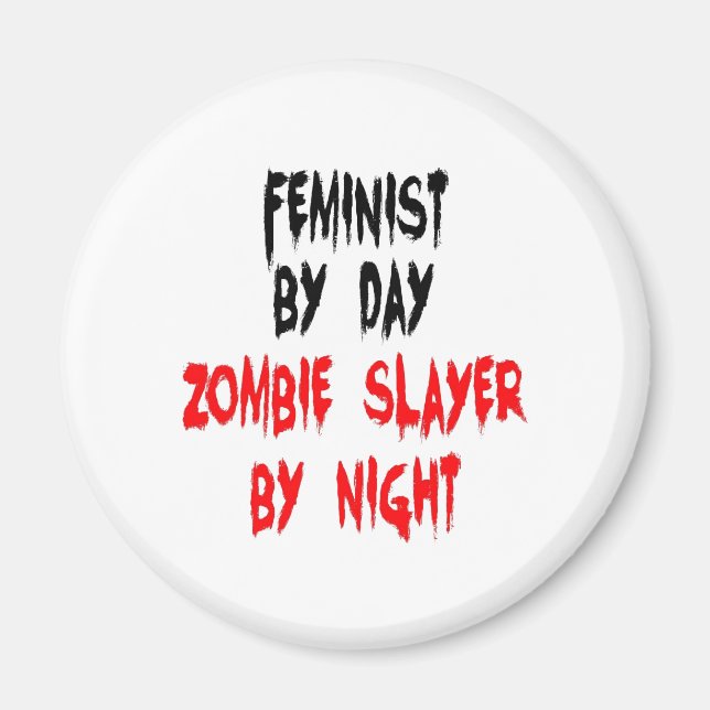 Zombie Sayer Feminist Magnet (Framsidan)
