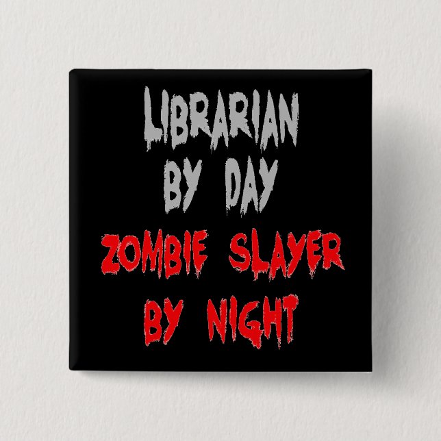 Zombie Sayer Librarian Knapp (Framsida)