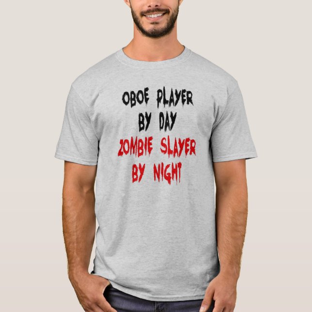 Zombie Sayer Oboe Player Tee Shirt (Framsida)