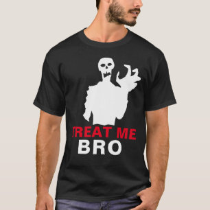 Zombie Treat Me Bro Halloween Funny Black anpassni T Shirt