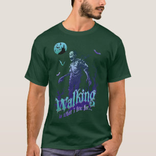 Zombie Walking är vad jag bor för T Shirt
