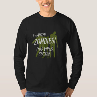 Zombie Wanted Zombies This Virus Sucks T Shirt