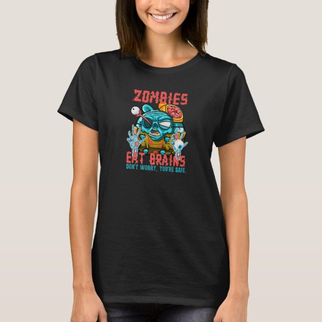 Zombieätare Hjärnor Oroa dig inte Du är säker  Sar T Shirt (Framsida)