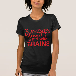 Zombies älskar en flicka med hjärnor! tee