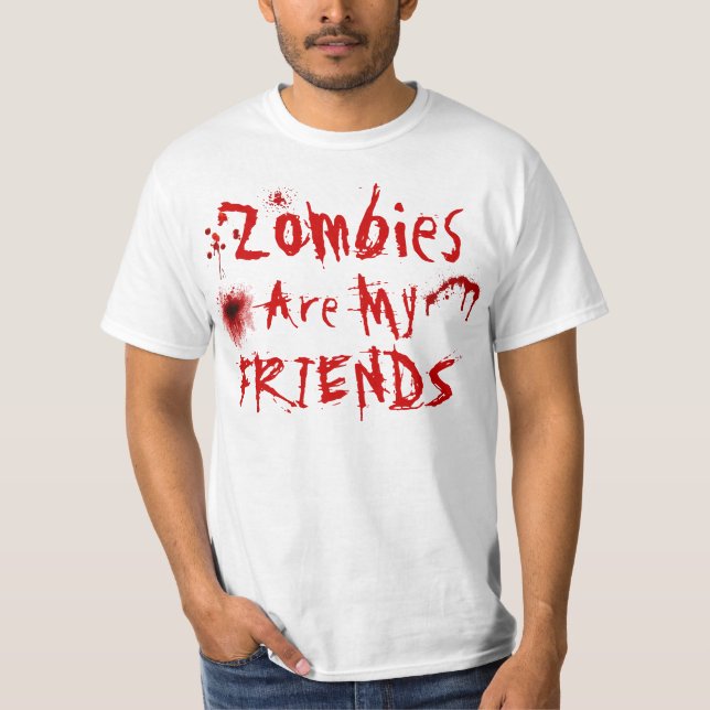 Zombies är min vänskjorta tee (Framsida)