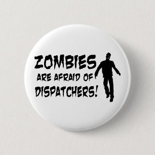 Zombies är rädda av Dispatchers Knapp