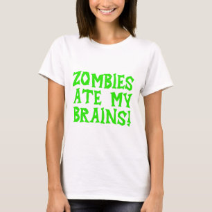 Zombies åt min hjärnor! t shirt