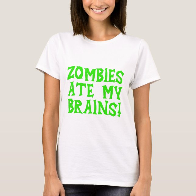 Zombies åt min hjärnor! t shirt (Framsida)