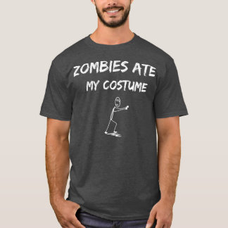 Zombies Ate My Costume Funny Halloween Idea Odöda T Shirt