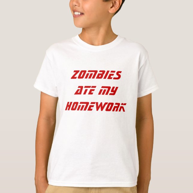 ZOMBIES ATE MY HOMEWORK T SHIRT (Framsida)