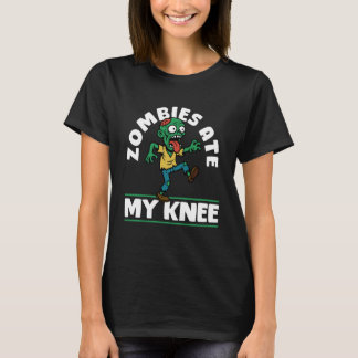 Zombies Ate My Knee Halloween Knee Replacement Sur T Shirt