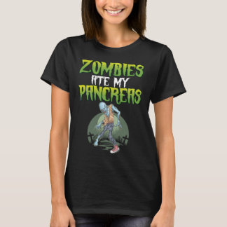 Zombies Ate My Pancreas Diabetes Awareness Hallowe T Shirt