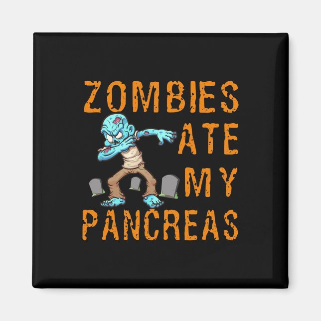 Zombies Ate My Pancreas - Fun Diabetes  Magnet (Framsidan)