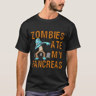 Zombies Ate My Pancreas - Roligt Diabetes T Shirt