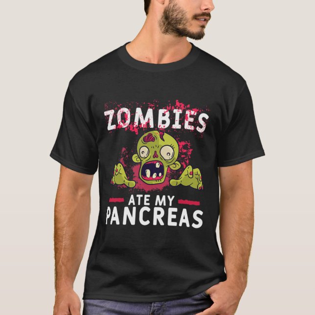Zombies Ate My Pancreas Roligt Pankreas Diabetes R T Shirt (Framsida)