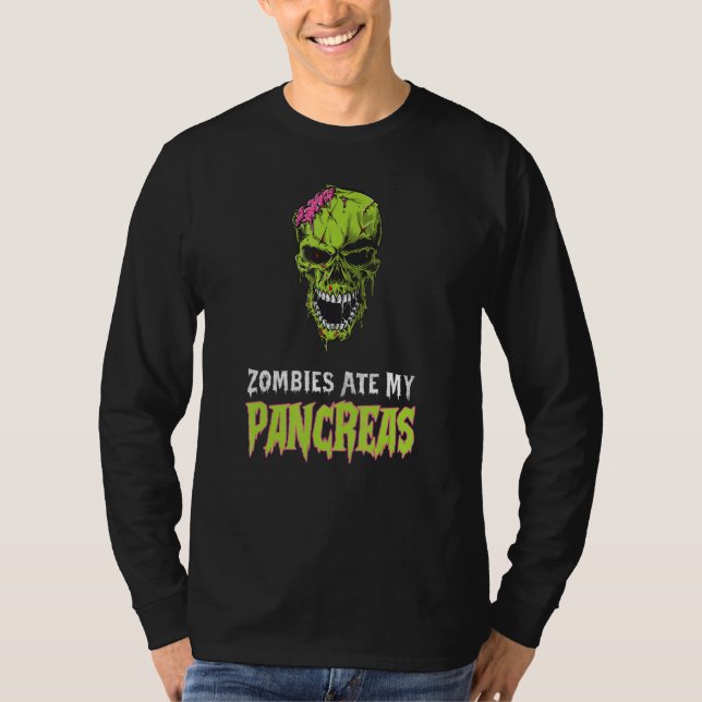 Zombies Ate My Pancreas T1d Diabetes Awareness Ha T Shirt (Framsida)