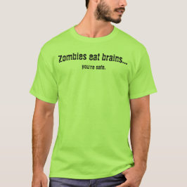 Zombies äter hjärnor…, dig är säkra tee shirt