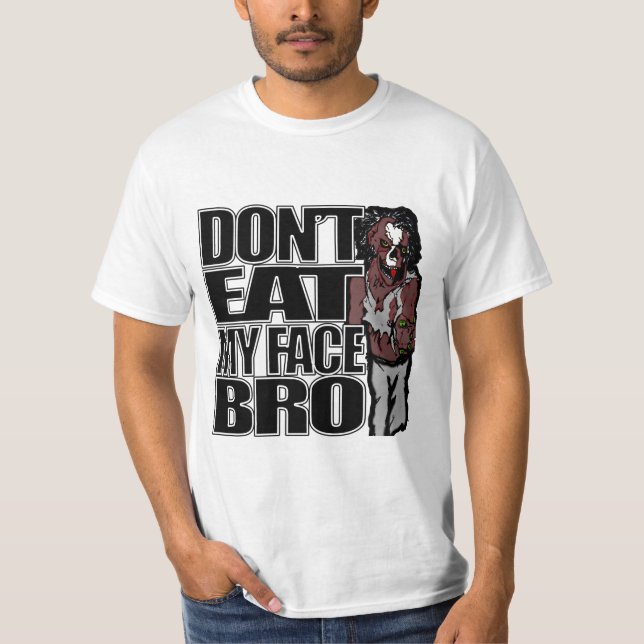 Zombies äter inte mitt ansikte Bro Tröja (Framsida)