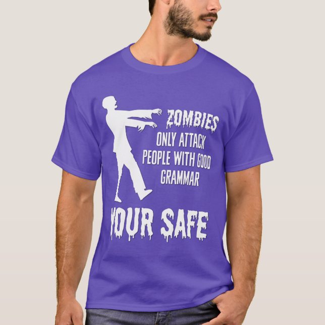 Zombies attackerar endast personer med Bra Grammar T Shirt (Framsida)