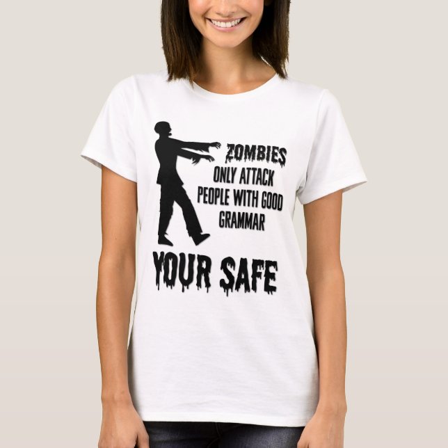 Zombies attackerar endast personer med Bra Grammar T Shirt (Framsida)