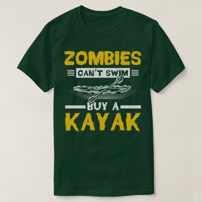 Zombies Canx27t Simma Buy A Kayak T Shirt (Design framsida)