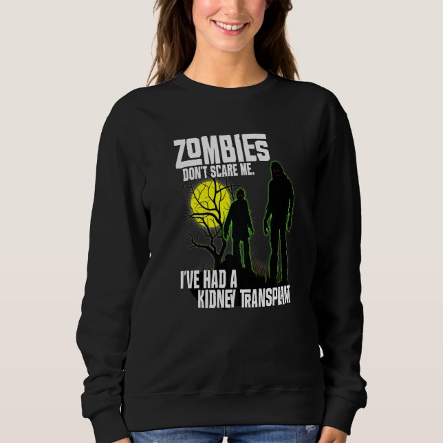 Zombies Don't Scare Me I've Had Kidney Transplant  T Shirt (Framsida)
