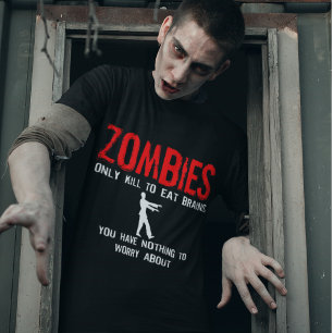 Zombies, du har inget att oroa dig för tee shirt