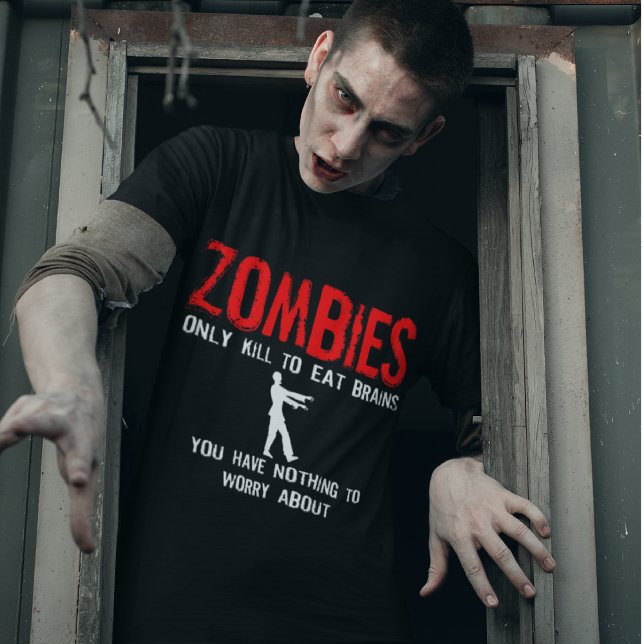 Zombies, du har inget att oroa dig för tee shirt (Skapare uppladdad)